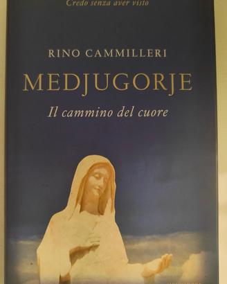 Medjugorje il cammino del cuore di Rino Cammilleri