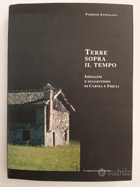 Terre sopra il tempo, F. Zanfagnini, Carnia Friuli