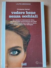 Vedere bene senza occhiali