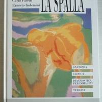 La spalla - Anatomia clinica diagnostica e terapia