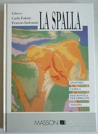 La spalla - Anatomia clinica diagnostica e terapia