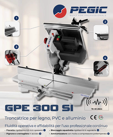 Troncatrice per legno, pvc, allum. PEGIC GPE300SI