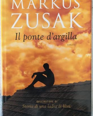Titolo: Il ponte d’argilla Autore: Markus Zusak