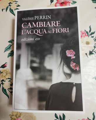 Libro come cambiare l'acqua ai fiori