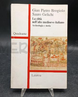 G. P. BROGIOLO LA CITTÀ NELL'ALTO MEDIOEVO ITALIAN