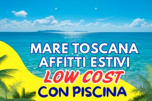 Case vacanze giugno luglio agosto mare Toscana