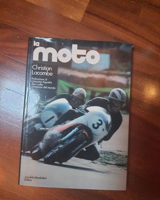 LA MOTO - CHRISTIAN LACOMBE 1971 MONDADORI prefazi