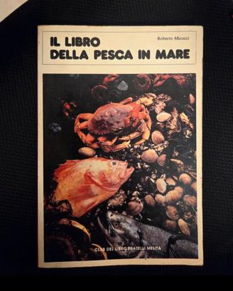 Libro "Il libro della pesca in mare" - Roberto Mi