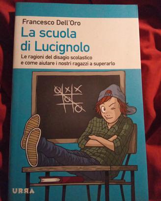 La scuola di Lucignolo. Francesco Dell'oro