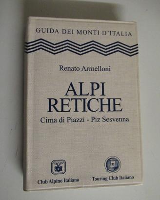 Guida dei monti d'Italia – Alpi Retiche 
