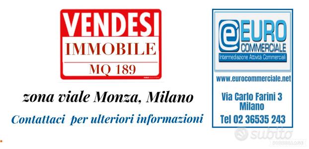 566/24 SPAZIO COMMERCIALE mq 189 zona Viale Monza