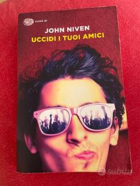 Uccidi i tuoi amici John Niven