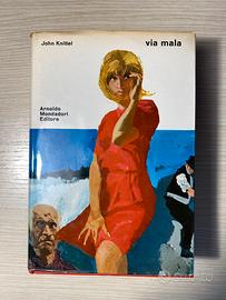 John Knittel - Via Mala - Arnoldo Mondadori
