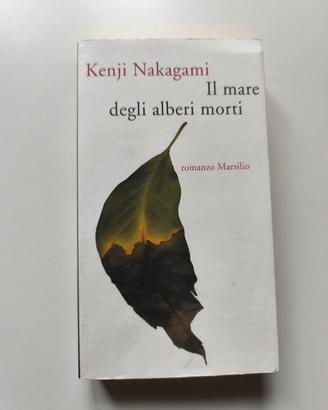 Il mare degli alberi morti - Kenji Nakagami