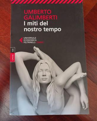 miti del nostro tempo umberto galimberti libro