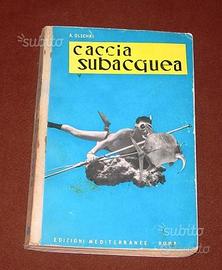 Caccia subacquea - A. Olschki - 1962 - 1a ediz