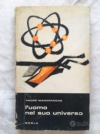 L'uomo nel suo universo - Manaranche - 1 ed Borla