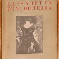 ELISABETTA D'INGHILTERRA di E. Momigliano - 1934