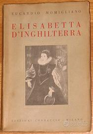 ELISABETTA D'INGHILTERRA di E. Momigliano - 1934