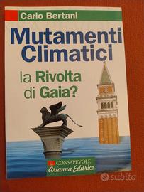 Mutamenti  climatici-La rivolta di Gaia