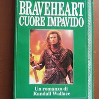 BraveHeart, Cuore impavido - Randall Wallace - Ed.