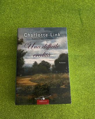 Romanzo di Charlotte Link "Una difficile eredità".