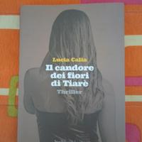 Il candore dei fiori di Tiarè - Lucia Calia 
