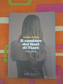 Il candore dei fiori di Tiarè - Lucia Calia 
