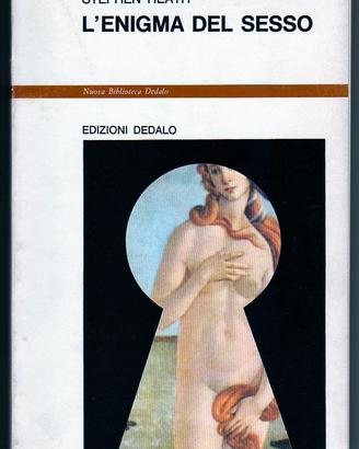 Stephen Heath: L'ENIGMA DEL SESSO (Dedalo 1983)
