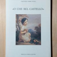 O che bel castello, di Cristiana Torri Vitali