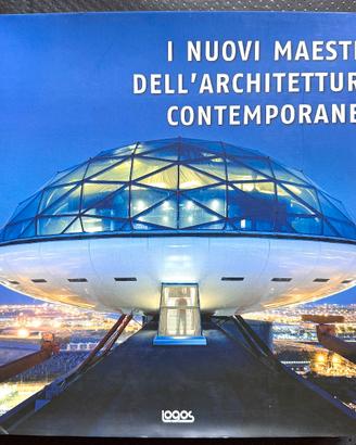 I nuovi maestri dell'architettura contemporanea