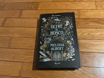 oltre il bosco - Melissa Albert 