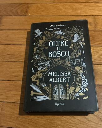 oltre il bosco - Melissa Albert 