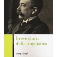 BREVE STORIA DELLA LINGUISTICA Graffi