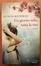 Un giorno solo, tutta la vita di Alyson Richman
