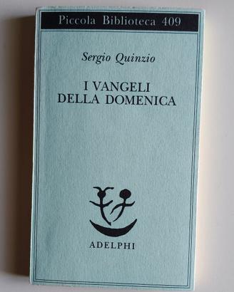 S. Quinzio I Vangeli della domenica (Adelphi 1998)