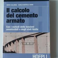 Libro Il calcolo del cemento armato Calzona Cestel