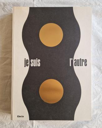 “Je suis l’autre”, Electa, 2018