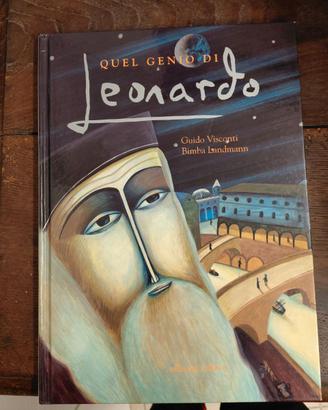 Quel genio di Leonardo. Ediz. illustrata Guido Vis