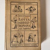 Manuali Hoepli "Lotta Greco Romana sul Tappeto"