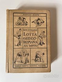 Manuali Hoepli "Lotta Greco Romana sul Tappeto"
