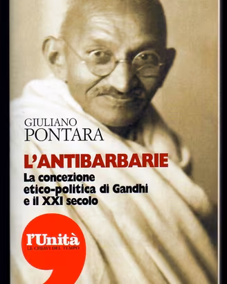 L'ANTIBARBARIE Concezione etico-politica di Gandhi