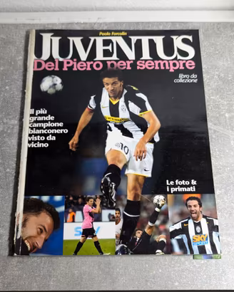 Libro Juventus Del Piero per sempre (2012)