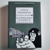La scimmia pensa, la scimmia fa - Chuck Palahniuk