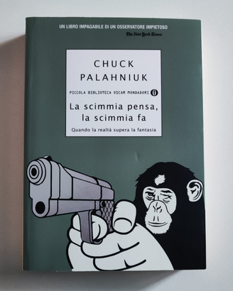 La scimmia pensa, la scimmia fa - Chuck Palahniuk