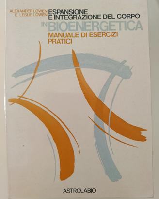ESPANSIONE E INTEGRAZIONE DEL CORPO IN BIOENERGETI