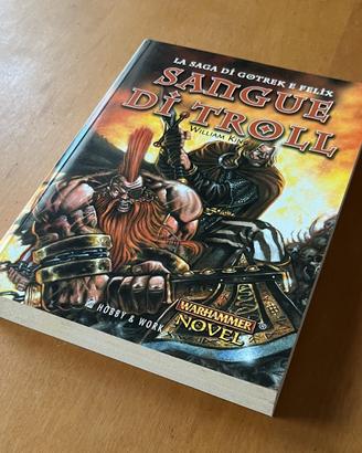WARHAMMER NOVEL GOTREK E FELIX : SANGUE DI TROLL