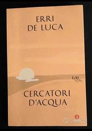 Cercatori D'Acqua - Erri de Luca Autografato 