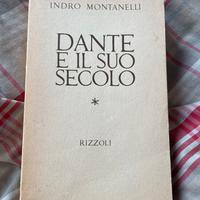 Dante e il suo secolo - Indro Montanelli - Rizzoli