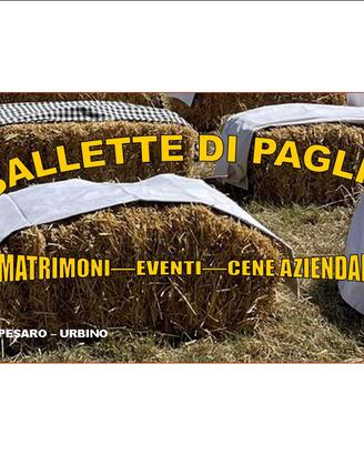 BALLE -BALLETTE PAGLIA ALLESTIMENTO ADDOBBI EVENTI